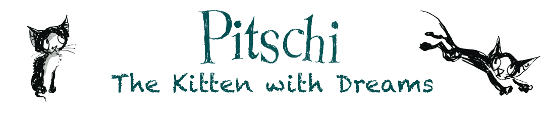 Pitschi - the Kitten with Dreams (for young children and their families)