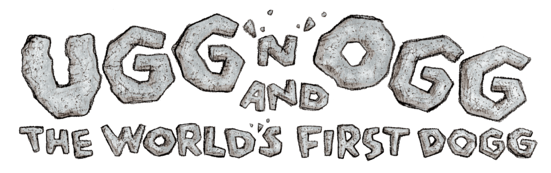 Ugg 'n' Ogg and the World's First Dogg title logo - for children and their families